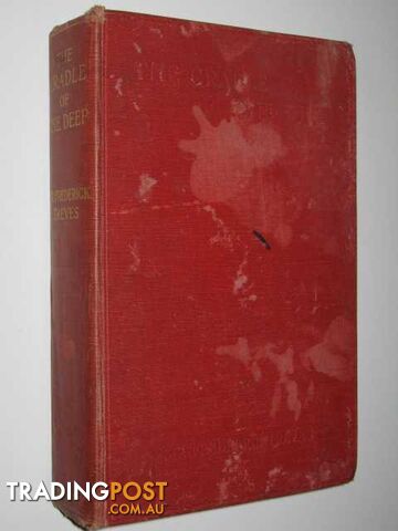 The Cradle of the Deep : An Account of a Voyage to the West Indies  - Treves Sir Frederick - 1925