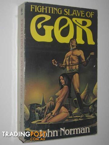 Fighting Slave of Gor - Chronicles of Counter-Earth Series #14 - Norman John -...