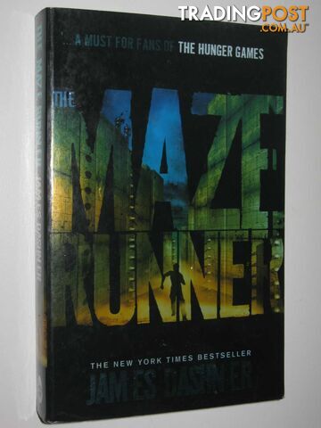 The Maze Runner - The Maze Runner Series #1 - Dashner James - 2011