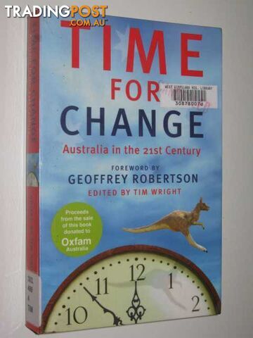 Time For Change: Australia In The 21st Century  - Wright Tim - 2006