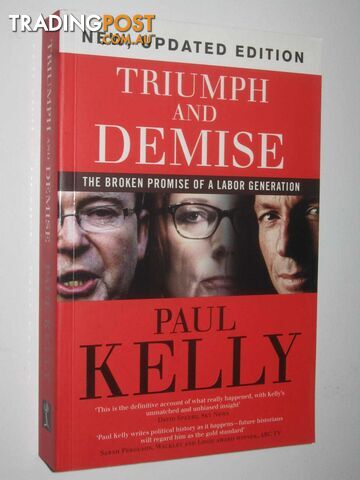 Triumph and Demise : The Broken Promise of a Labor Generation  - Kelly Paul - 2014