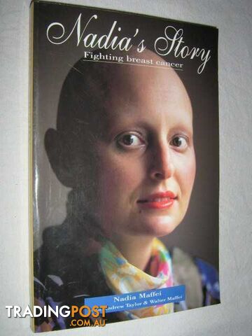 Nadia's Story : Fighting Breast Cancer  - Maffei Nadia & Maffei, Walter - 1995