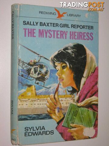The Mystery Heiress - Sally Baxter Girl Reporter Series #2 - Edwards Sylvia -...
