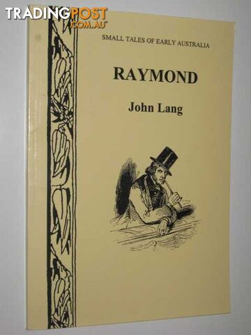 Raymond - Small Tales of Early Australia Series #9 - Lang John - 2004