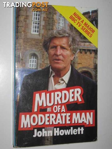 Murder of a Moderate Man  - Howlett John - 1985 - photo 1 of 1