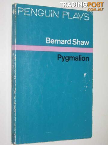 Pygmalion : A Romance in Five Acts  - Shaw George Bernard - 1976