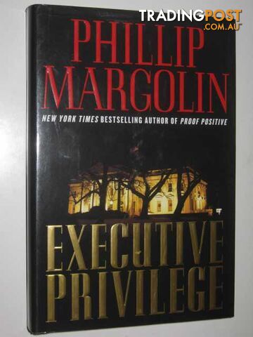 Executive Privilege - Margolin Phillip - 2008
