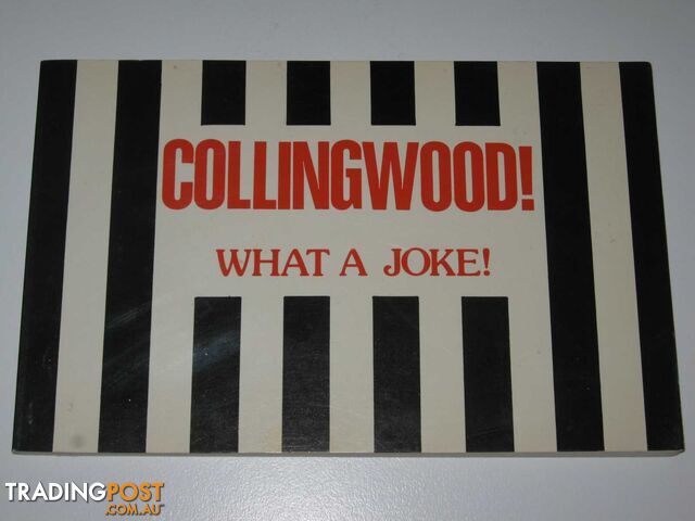 Collingwood! What a Joke  - Author Not Stated - 1984