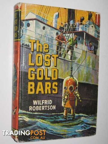 The Lost Gold Bars - Robertson Wilfred - 1970