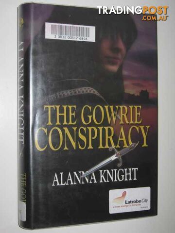 The Gowrie Conspiracy - Tam Eildor Mystery - Knight Alanna - 2003