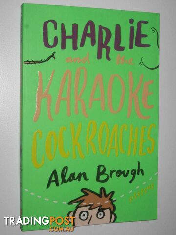 Charlie And Karaoke Cockroaches  - Brough Alan - 2017