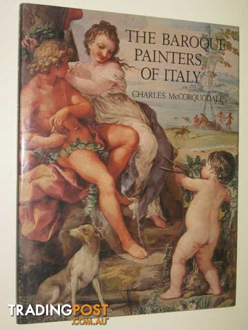 The Baroque Painters Of Italy  - McCorquodale Charles - 1979
