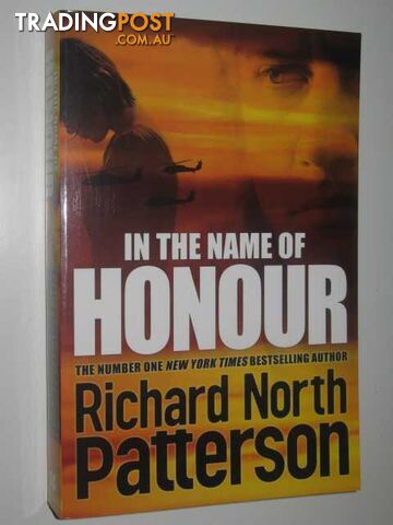In the Name of Honour - Patterson Richard North - 2010