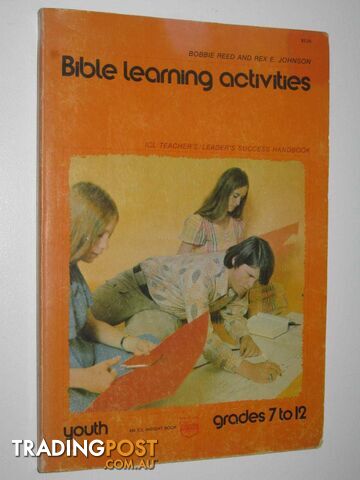 Bible Learning Activities Grades 7 To 12  - Reed Bobbie & Johnson, Rex E - 1974