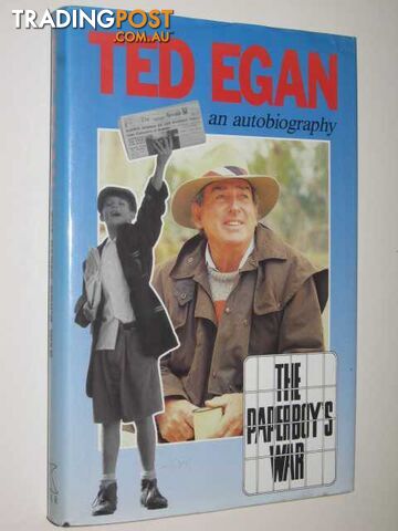 The Paperboy's War : An Autobiography - Egan Ted - 1993
