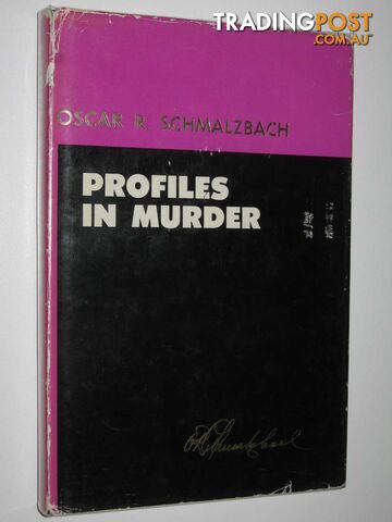 Profiles in Murder  - Schmalzbach Oscar R. - 1971