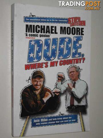 Dude, Where's My Country?  - Moore Michael - 2003