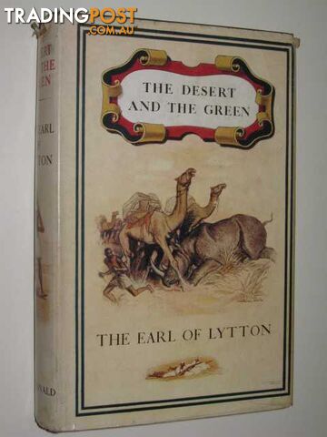 The Desert and the Green  - Earl of Lytton - 1957