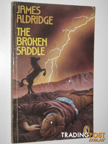 The Broken Saddle - Aldridge James - 1984
