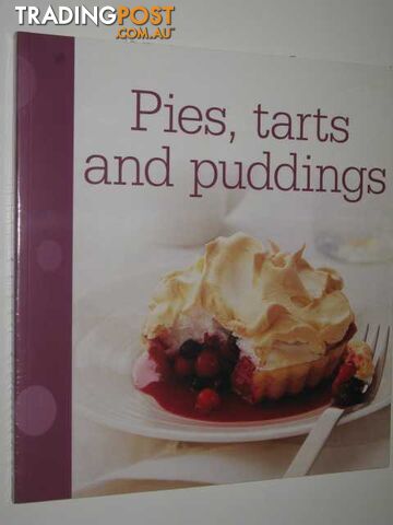 Pies, Tarts and Puddings  - Author Not Stated - 2012