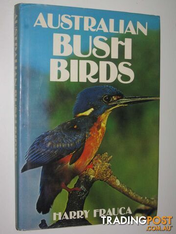 Australian Bush Birds - Frauca Harry - 1978