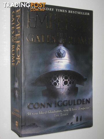 The Gates of Rome - Emperor Series #1  - Iggulden Conn - 2003