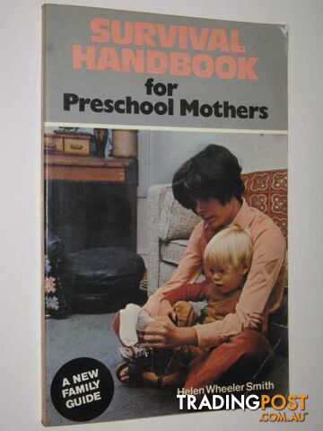 Survival Handbook For Preschool Mothers - Wheeler-Smith Helen - 1981