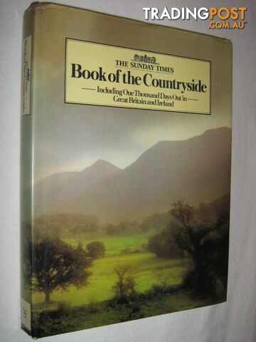 The Sunday Times Book of the Countryside : Including One Thousand Days Out in Great Britain and Ireland  - Clarke Phillip & Jackman, Brian & Mercer, Derrik - 1981
