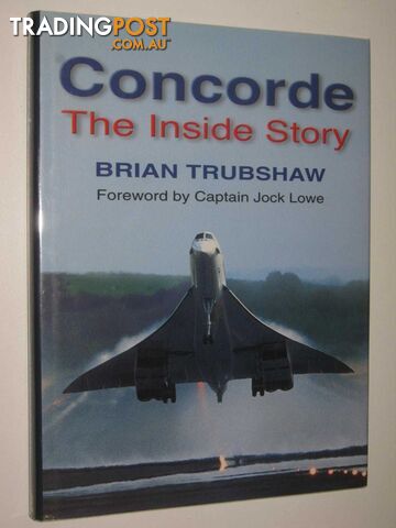 Concorde: The Inside Story  - Trubshaw Brian - 2000