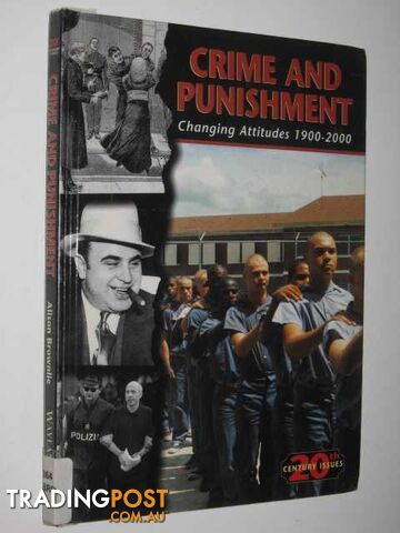Crime and Punishment : Changing Attitudes 1900-2000  - Brownlie Alison - 1999