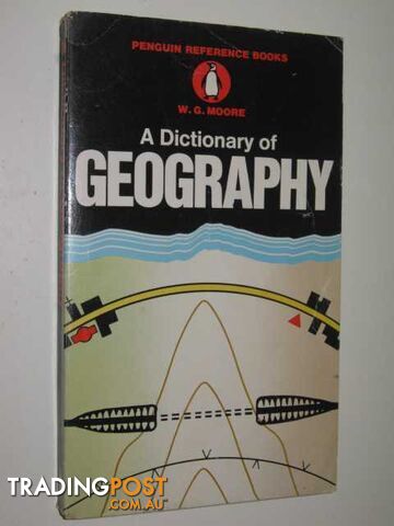 A Dictionary Of Geography - Moore W. G. - 1969