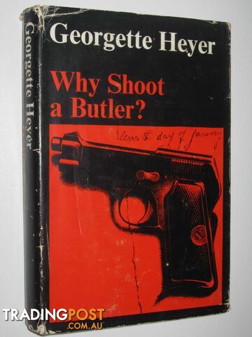 Why Shoot a Butler? - Heyer Georgette - 1966