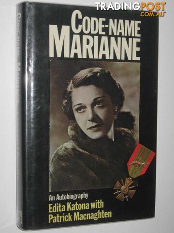 Code-Name Marianne : An Autobiography  - Katona Edita & Macnaghten, Patrick - 1976