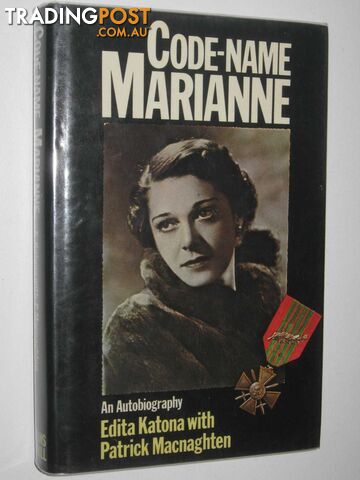 Code-Name Marianne : An Autobiography  - Katona Edita & Macnaghten, Patrick - 1976