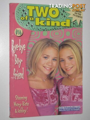 Bye-Bye Boyfriend - Two of a Kind Series #14  - Olsen Mary-Kate + Ashley - 2000
