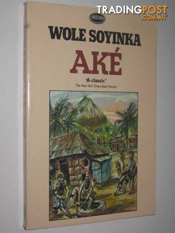 Ake: The Years of Childhood  - Soyinka Wole - 1983
