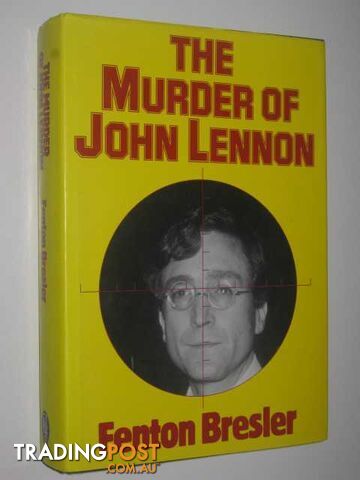 The Murder of John Lennon  - Bresler Fenton - 1989