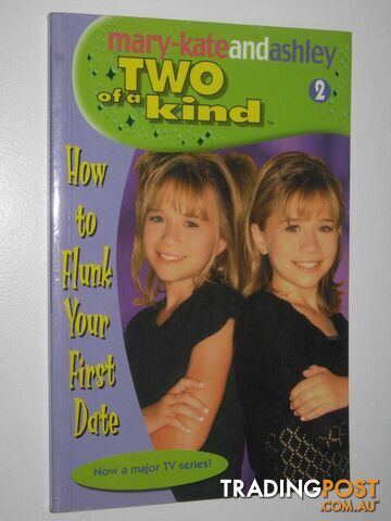 How to Flunk Your First Date - Two of a Kind Series #2  - Olsen Mary-Kate + Ashley - 2002