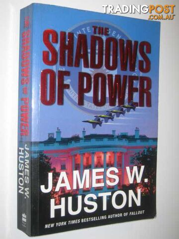 The Shadows of Power - Huston James W. - 2002