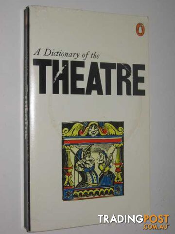 A Dictionary Of The Theatre  - Taylor John G. - 1976