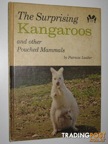 The Surprising Kangaroos and Other Pouched Mammals - Lauber Patricia - 1965