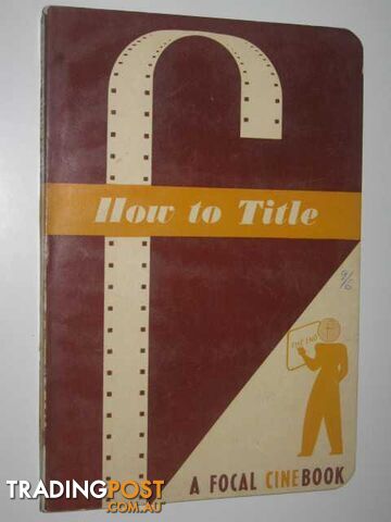 How to do Title in Amateur Films - Focal Cinebook Series  - Minter L. F. - 1957