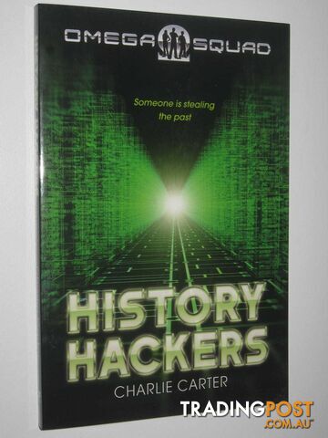 History Hackers - Omega Squad Series #2  - Carter Charlie - 2012