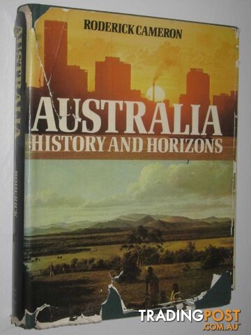 Australia : History and Horizons  - Cameron Roderick - 1971