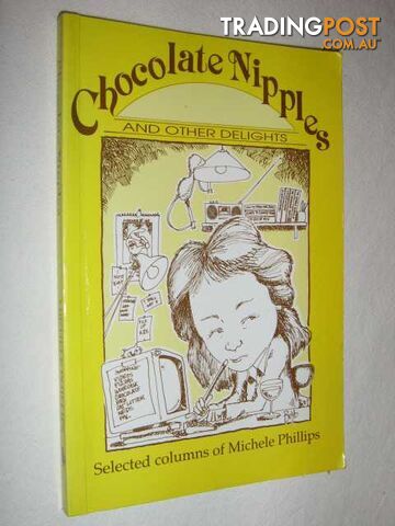 Chocolate Nipples and Other Delights  - Phillips Michele - 1992