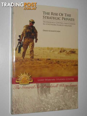 The Rise of the Strategic Private : Technology, Control and Change in a Network Enabled Military  - Schmidtchen David - 2006