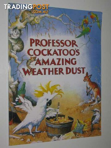 Professor Cockatoo's Amazing Weather Dust - Vallely Don - 2003