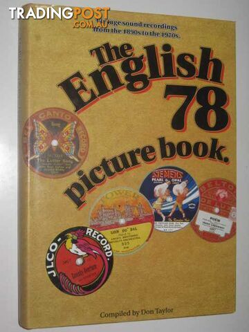 The English 78 Picture Book : Vintage Sound Recordings from the 1890s to the 1970s  - Taylor Don - 1999