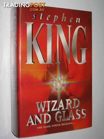 Wizard and Glass - The Dark Tower Series #4  - King Stephen - 1997