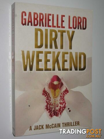 Dirty Weekend - Jack McCain Thriller - Lord Gabrielle - 2005